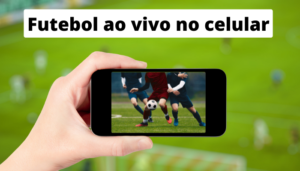 Assistir Futebol Ao Vivo No Celular Veja Aplicativo Gr Tis Bem Atual