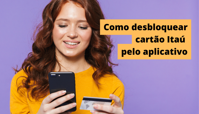 como desbloquear cartão Itaú aplicativo