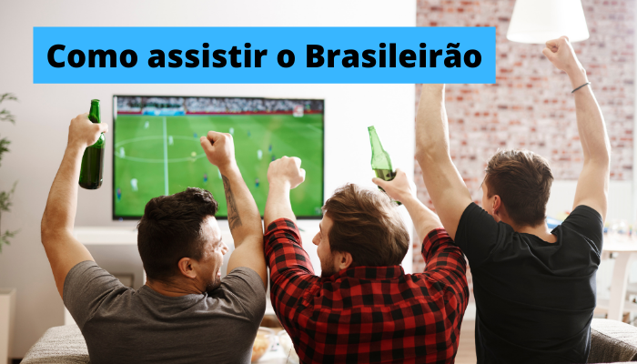 Como assistir o Brasileirão