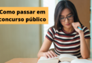 como passei no concurso publico